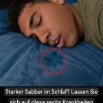 Gesundheitszustände, die mit Speichelfluss im Schlaf verbunden sind und die Sie überprüfen sollten.